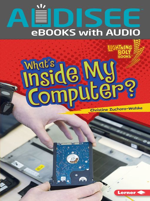 Title details for What's Inside My Computer? by Christine Zuchora-Walske - Available